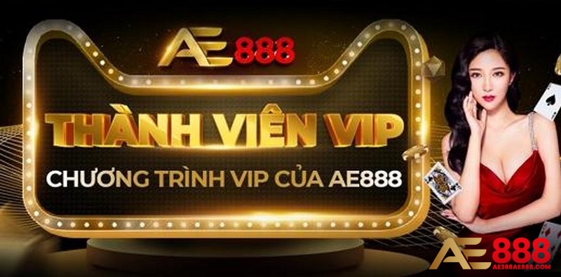 khuyen-mai-ae388-thanh-vien-vip-thuong-cao-hon